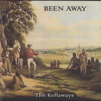The Kellaways - Been Away