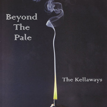 The Kellaways - Beyond The Pale