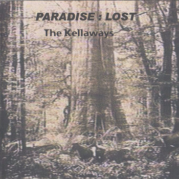The Kellaways - Paradise: Lost