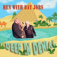 Deep In Denial - Men With Day Jobs